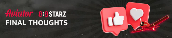 Final Thoughts about 888Starz Aviator India