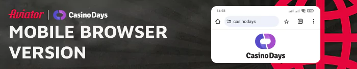 Casino Days Aviator Mobile Browser Version is similar to mobile apps